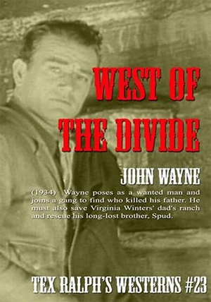 West of the Divide Starring John Wayne